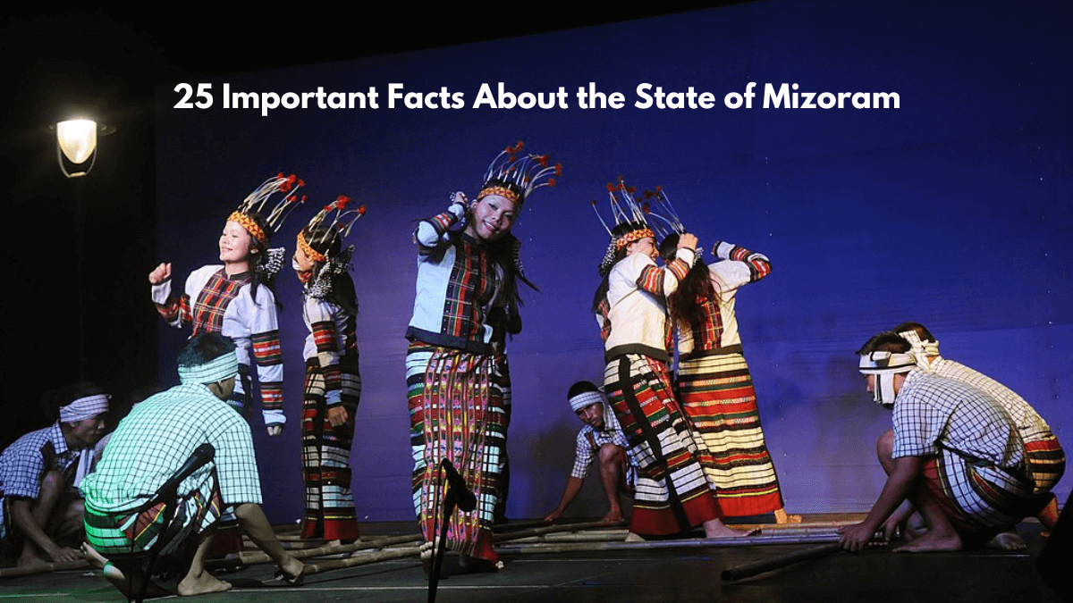 25 Important Facts About the State of Mizoram