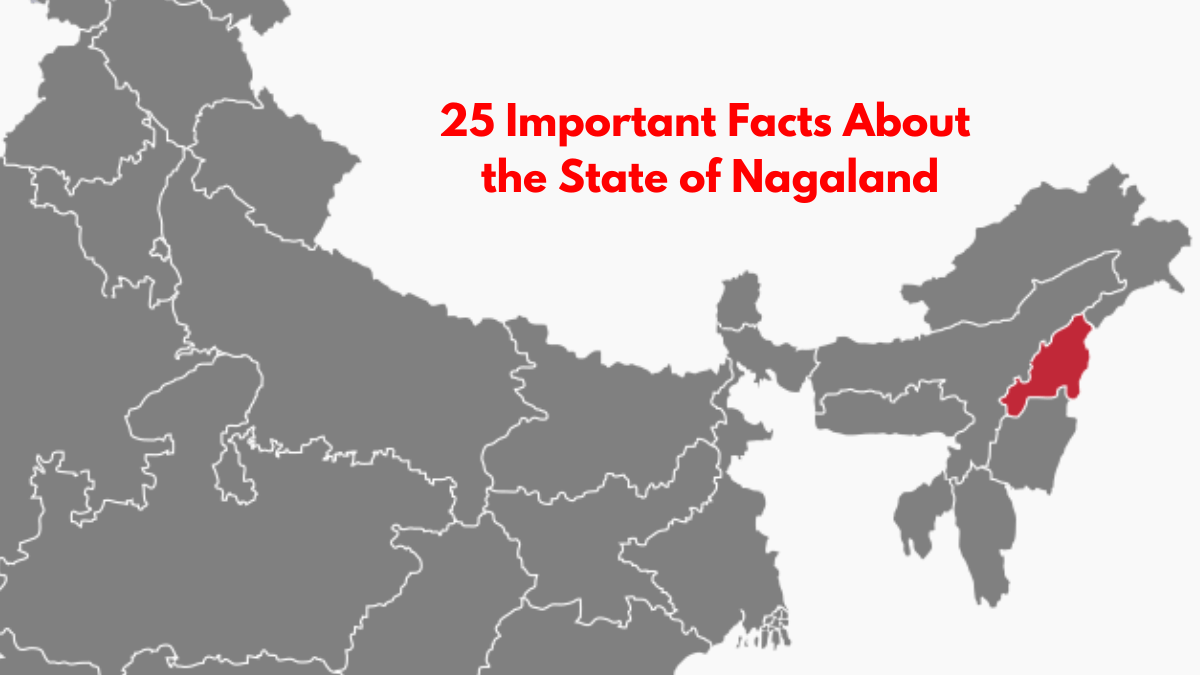 25 Important Facts About the State of Nagaland