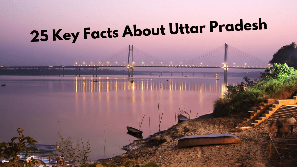 25 Key Facts About Uttar Pradesh