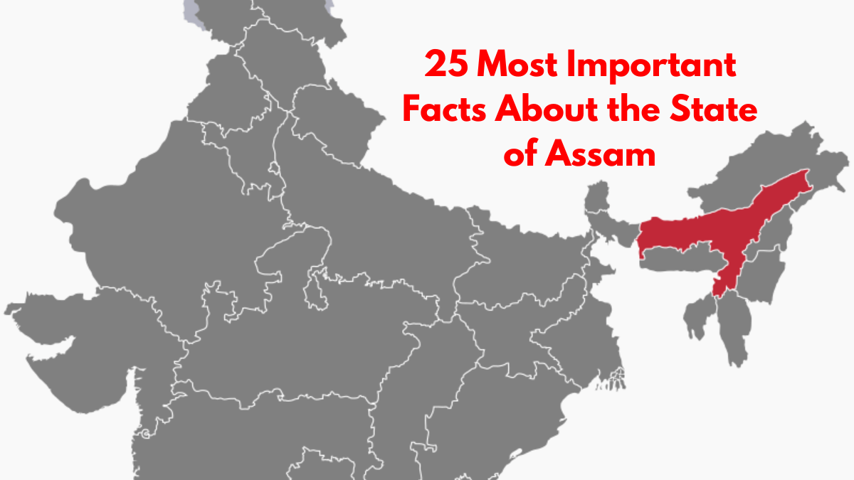25 Most Important Facts About the State of Assam